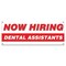 Signmission Now Hiring Dental Assistants Banner Apply Inside Accepting Application Single Sided B-30231 - alternate 1